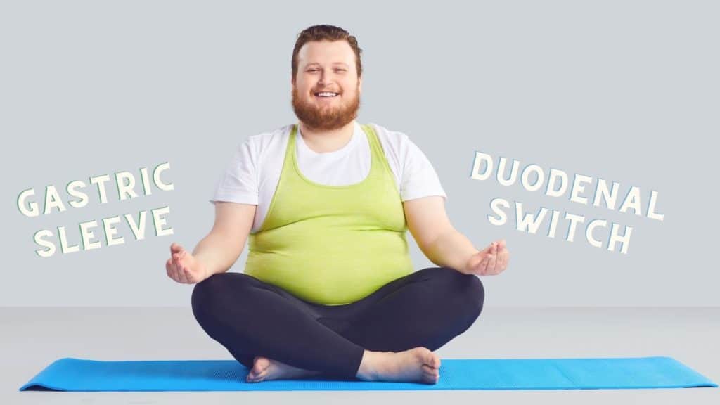 Duodenal Switch vs Gastric Sleeve