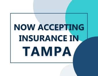 Now Accepting Insurance In Tampa